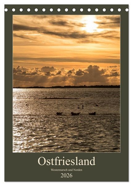 Ostfriesland - Westermarsch und Norden (Tischkalender 2026 DIN A5 hoch), CALVENDO Monatskalender