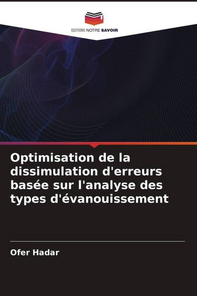 Produktbild: Optimisation de la dissimulation d'erreurs bas&eacute;e sur l'analyse des types d'&eacute;vanouissement