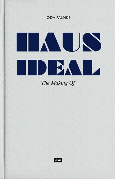 Produktbild: Haus Ideal&ndash;The Making of