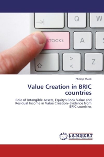 Malik, P: Value Creation in BRIC countries, Taschenbuch von Philipp Malik, LAP LAMBERT Academic Publishing, 9783847333586