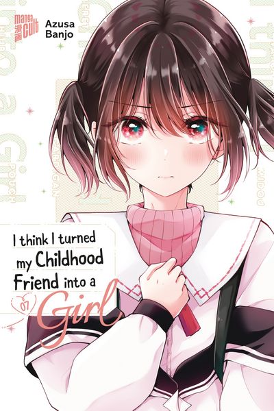 Produktbild: I think I turned my Childhood Friend into a Girl 07