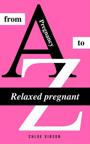 Produktbild: Relaxed pregnant from A to Z