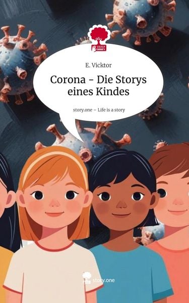 Produktbild: Corona - Die Storys eines Kindes. Life is a Story - story.one