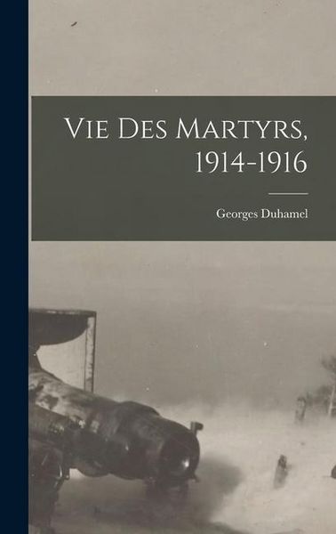 Produktbild: Vie des martyrs, 1914-1916