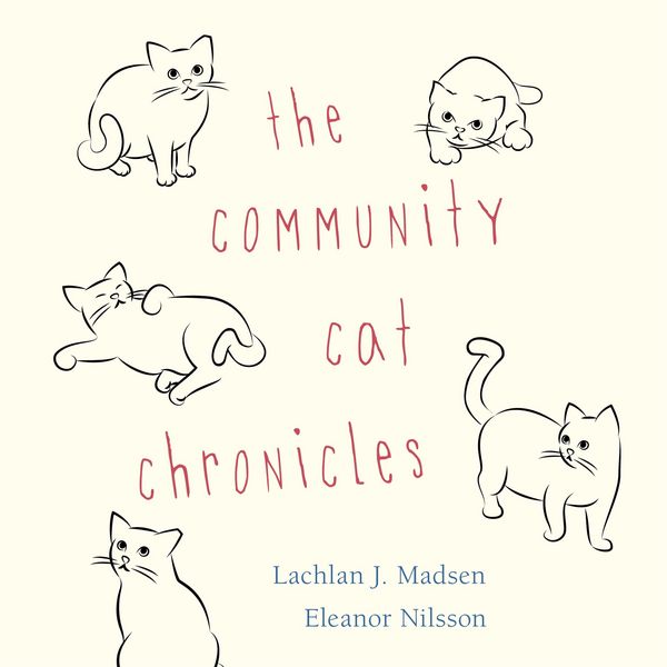 Community Cat Chronicles, The - Lachlan Madsen , Eleanor Nilsson, Audio, 9789152133200