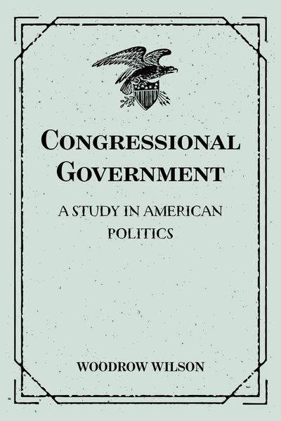 Produktbild: Congressional Government: A Study in American Politics