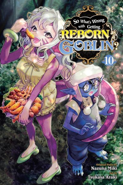 Produktbild: So What's Wrong with Getting Reborn as a Goblin?, Vol. 10