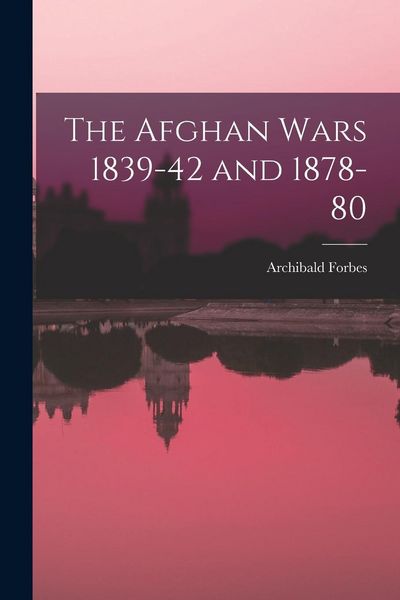 Produktbild: The Afghan Wars 1839-42 and 1878-80