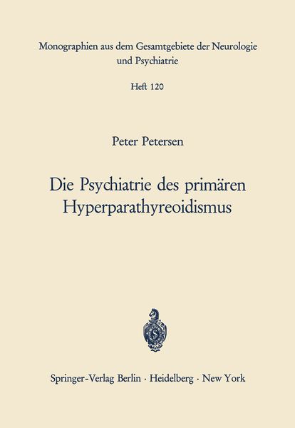 Produktbild: Die Psychiatrie des prim&auml;ren Hyperparathyreoidismus