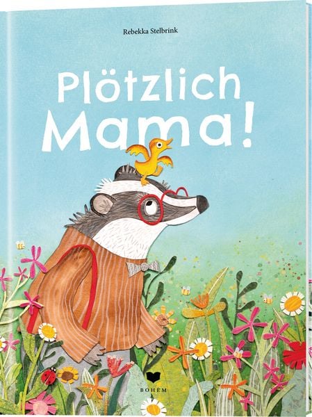 Plötzlich Mama!, Gebundene Ausgabe von Rebekka Stelbrink, Bohem Press, 9783959392419