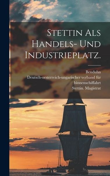 Produktbild: Stettin als Handels- und Industrieplatz.