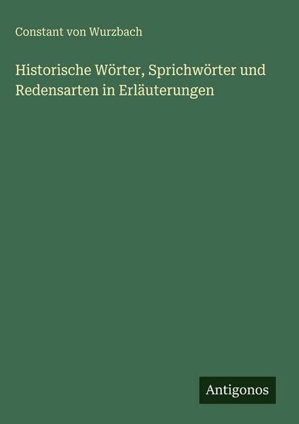 Produktbild: Historische W&ouml;rter, Sprichw&ouml;rter und Redensarten in Erl&auml;uterungen