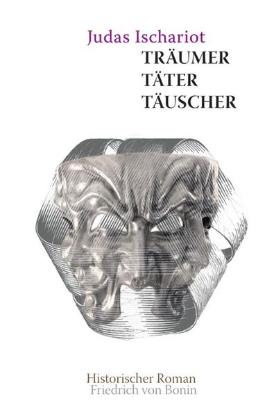 Produktbild: Judas Ischarioth Tr&auml;umer, T&auml;ter, T&auml;uscher