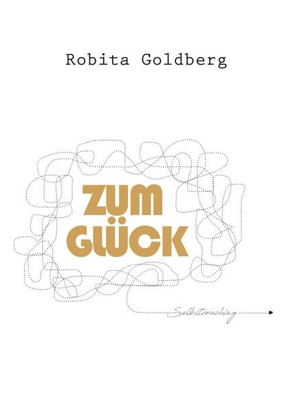 Zum Glück, Taschenbuch von Robita Goldberg, BoD – Books on Demand, 9783756226115