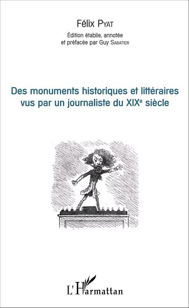Produktbild: Des monuments historiques et litt&eacute;raires vus par un journaliste du XIXe si&egrave;cle