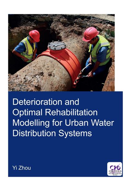 Produktbild: Deterioration and Optimal Rehabilitation Modelling for Urban Water Distribution Systems