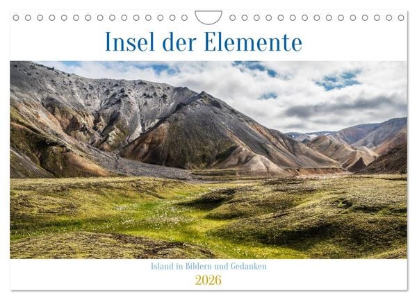 Insel der Elemente – Island in Bildern und Gedanken (Wandkalender 2026 DIN A4 quer), CALVENDO Monatskalender