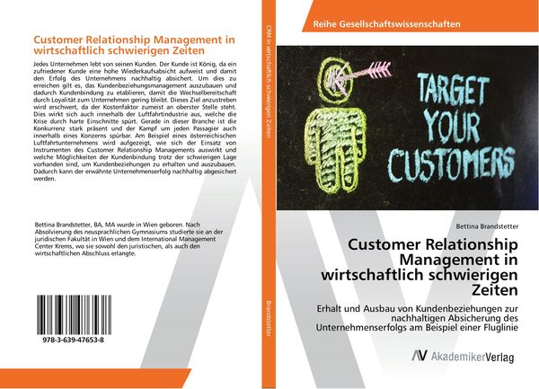 Customer Relationship Management in wirtschaftlich schwierigen Zeiten, Taschenbuch von Bettina Brandstetter, AV Akademikerverlag, 9783639476538