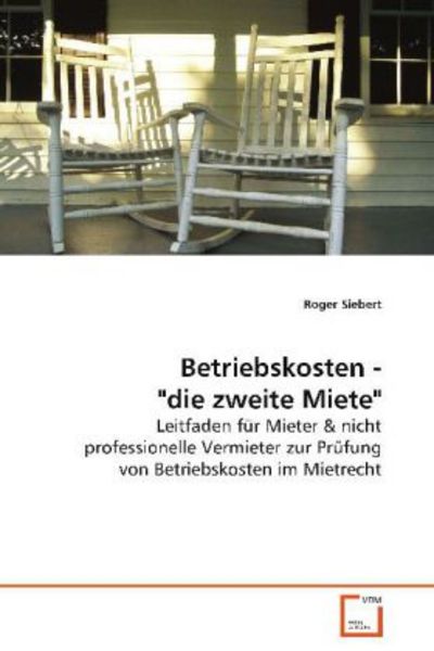 Siebert Roger: Betriebskosten - 'die zweite Miete'; Taschenbuch von Roger Siebert, VDM, 9783639086973