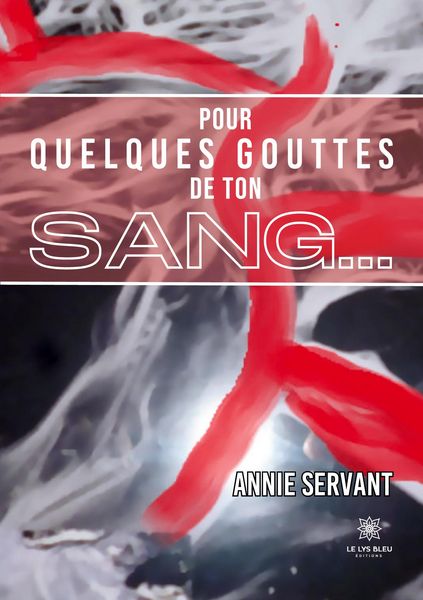 Produktbild: Annie Servant: Pour quelques gouttes de ton sang...