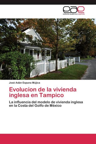 Produktbild: Evolucion de la vivienda inglesa en Tampico