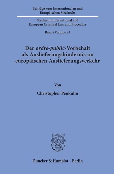 Produktbild: Der ordre-public-Vorbehalt als Auslieferungshindernis im europ&auml;ischen Auslieferungsverkehr.