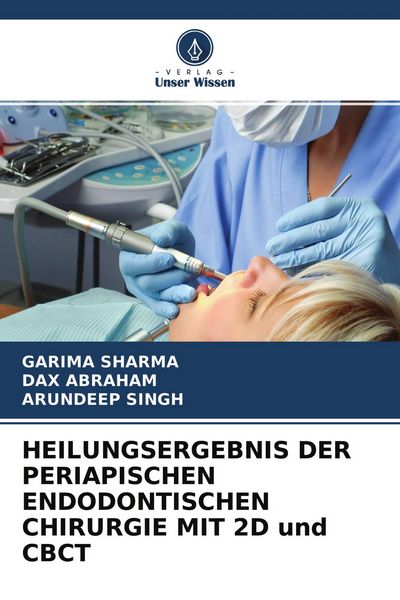 Produktbild: Heilungsergebnis der Periapischen Endodontischen Chirurgie mit 2d und Cbct