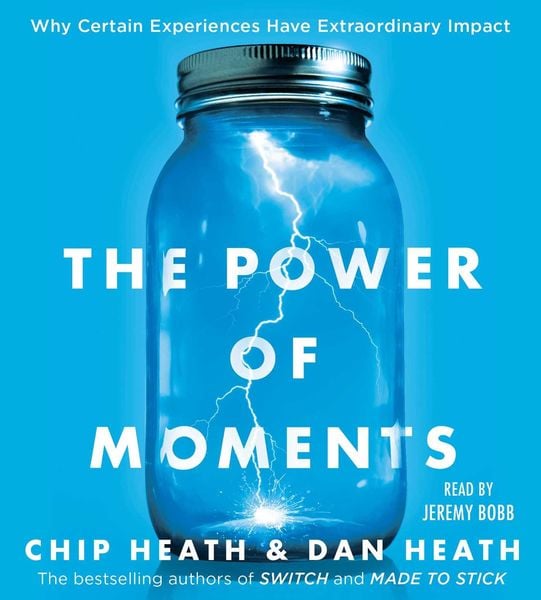 Produktbild: The Power of Moments: Why Certain Experiences Have Extraordinary Impact