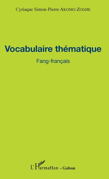 Produktbild: Vocabulaire th&eacute;matique Fang-fran&ccedil;ais