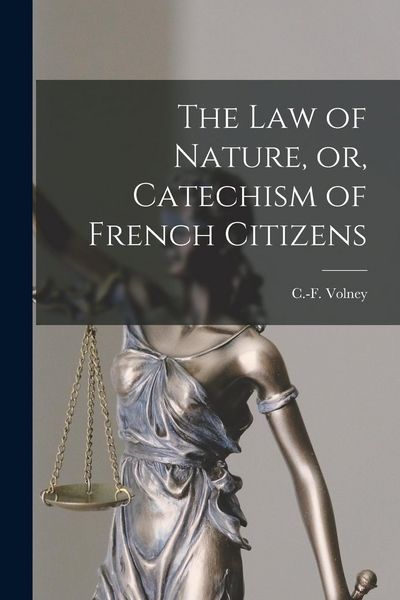Produktbild: The Law of Nature, or, Catechism of French Citizens [microform]