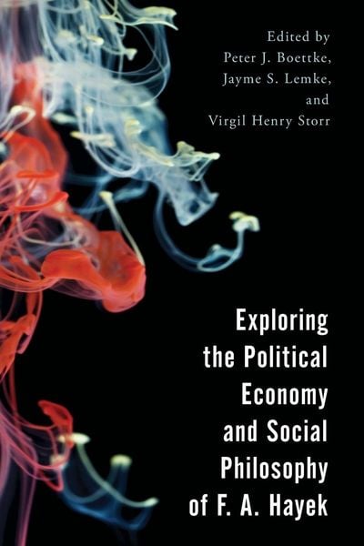 Produktbild: Exploring the Political Economy and Social Philosophy of F. A. Hayek