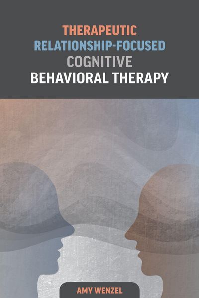 Produktbild: Therapeutic Relationship-Focused Cognitive Behavioral Therapy