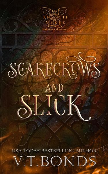 Produktbild: Scarecrows and Slick (The Knottiverse: Halloween Monsters, #3)