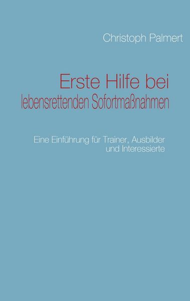 Produktbild: Erste Hilfe bei lebensrettenden Sofortma&szlig;nahmen