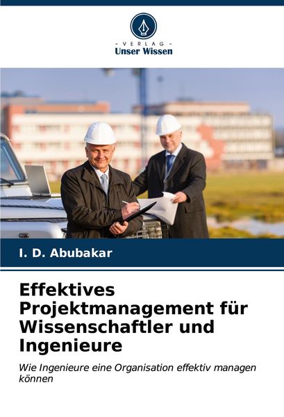 Produktbild: Effektives Projektmanagement f&uuml;r Wissenschaftler und Ingenieure
