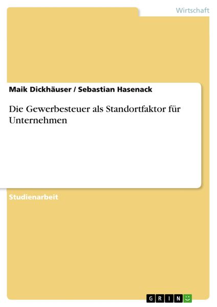 Produktbild: Die Gewerbesteuer als Standortfaktor f&uuml;r Unternehmen