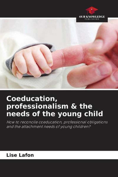 Produktbild: Coeducation, professionalism & the needs of the young child