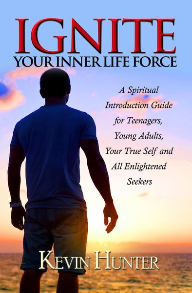 Produktbild: Ignite Your Inner Life Force: A Spiritual Introduction Guide for Teenagers, &iquest;Young Adults, Your True Self and All Enlightened Seekers