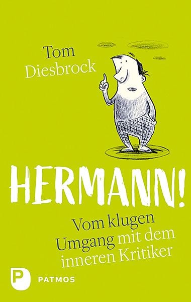 Hermann!, Taschenbuch von Tom Diesbrock, Patmos Verlag, 978-3-8436-1186-2