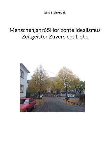 Produktbild: Menschenjahr65Horizonte Idealismus Zeitgeister Zuversicht Liebe