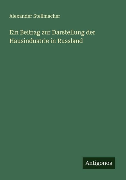 Produktbild: Ein Beitrag zur Darstellung der Hausindustrie in Russland