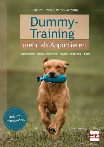Dummy-Training - mehr als Apportieren, Taschenbuch von Kristina Räder , Veronika Rothe, Müller Rüschlikon, 9783275023257