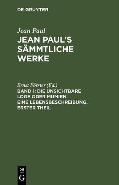 Produktbild: Die unsichtbare Loge oder Mumien. Eine Lebensbeschreibung. Erster Theil