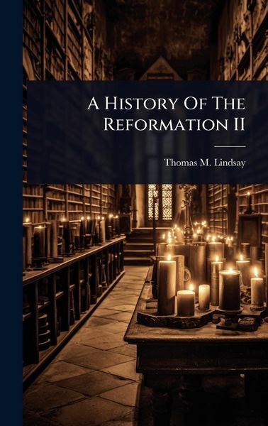 Produktbild: A History Of The Reformation II