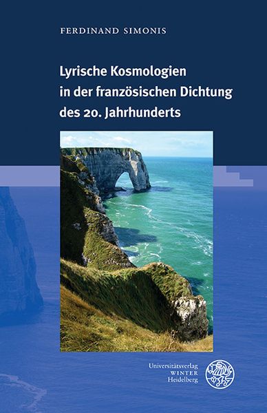 Produktbild: Lyrische Kosmologien in der franz&ouml;sischen Dichtung des 20. Jahrhunderts