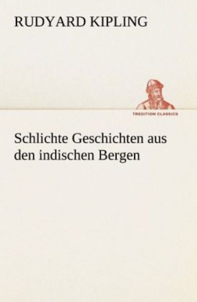 Schlichte Geschichten aus den indischen Bergen, Taschenbuch von Rudyard Kipling, Tredition, 9783847237891