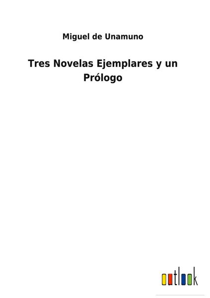 Produktbild: Tres Novelas Ejemplares y un Pr&oacute;logo