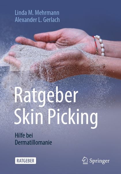 Ratgeber Skin Picking, Taschenbuch von Linda M. Mehrmann , Alexander L. Gerlach, Springer Berlin, 9783662604687
