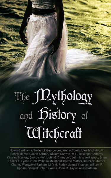 Produktbild: The Mythology and History of Witchcraft