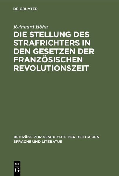 Produktbild: Die Stellung des Strafrichters in den Gesetzen der franz&ouml;sischen Revolutionszeit